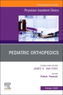 Pediatric Orthopedics, an Issue of Physician Assistant Clinics: Volume 5-4 (Clinics: Internal Medicine #5) Cover Image