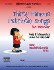 Thirty Famous Patriotic Songs for Recorder: Easy and Intermediate Solos for Recorder By Larry E. Newman Cover Image