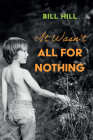 It Wasn't All for Nothing Cover Image