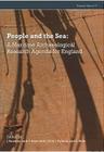 People and the Sea: A Maritime Archaeological Research Agenda for England (Research Reports #171) By Fraser Sturt (Editor), Jesse Ransley (Editor), Justin Dix (Editor) Cover Image