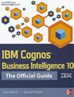 IBM Cognos Business Intelligence 10: The Official Guide Cover Image