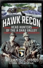 Hawk Recon: Head Hunters of the a Shau Valley By William Doc Osgood Cover Image