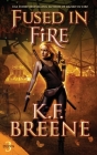 Fused in Fire By K. F. Breene Cover Image
