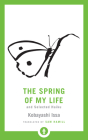 The Spring of My Life: And Selected Haiku (Shambhala Pocket Library) Cover Image
