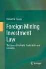 Foreign Mining Investment Law: The Cases of Australia, South Africa and Colombia Cover Image