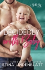 Decidedly with Baby By Stina Lindenblatt Cover Image