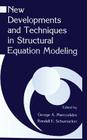 New Developments and Techniques in Structural Equation Modeling By George A. Marcoulides (Editor), Randall E. Schumacker (Editor) Cover Image