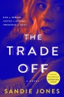 The Trade Off: A Novel By Sandie Jones Cover Image