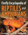 Firefly Encyclopedia of Reptiles and Amphibians By Chris Mattison (Editor) Cover Image