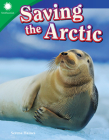 Saving the Arctic (Smithsonian: Informational Text) By Serena Haines Cover Image
