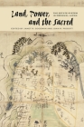 Land, Power, and the Sacred: The Estate System in Medieval Japan By Janet R. Goodwin (Editor), Joan R. Piggott (Editor), Kristina Buhrman (Contribution by) Cover Image