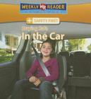 Staying Safe in the Car (Safety First) By Joanne Mattern Cover Image