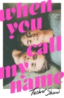 When You Call My Name By Tucker Shaw Cover Image