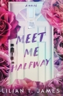 Meet Me Halfway By Lilian T. James Cover Image