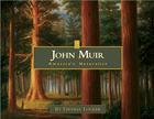 John Muir: America's Naturalist Cover Image