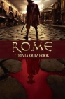 Rome: Trivia Quiz Book By Leeanne Reindl Cover Image