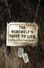The Werewolf's Guide to Life: A Manual for the Newly Bitten Cover Image