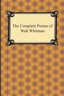 The Complete Poems of Walt Whitman Cover Image