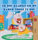 I Love to Keep My Room Clean (Afrikaans Book for Kids) By Shelley Admont, Kidkiddos Books Cover Image