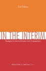 In the Interim, 2nd Edition: Strategies for Interim Ministers and Congregations, Second Edition Cover Image