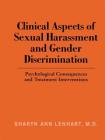 Clinical Aspects of Sexual Harassment and Gender Discrimination: Psychological Consequences and Treatment Interventions By Sharyn Ann Lenhart Cover Image