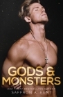 Gods & Monsters By Saffron A. Kent Cover Image
