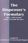 The Dispenser's Formulary: A Handbook of Over 2,500 Tested Recipes with a Catalog of Apparatus, Sundries and Supplies Cover Image
