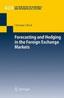 Forecasting and Hedging in the Foreign Exchange Markets (Lecture Notes in Economic and Mathematical Systems #623) Cover Image