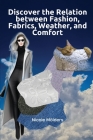 Discover the Relation Between Fashion, Fabrics, Weather, and Comfort Cover Image