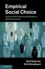 Empirical Social Choice: Questionnaire-Experimental Studies on Distributive Justice By Wulf Gaertner, Erik Schokkaert Cover Image