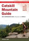 Catskill Mountain Guide: Amc's Comprehensive Guide to Hiking Trails in the Catskills (Appalachian Mountain Club Guide) Cover Image