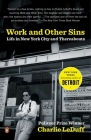 Work and Other Sins: Life in New York City and Thereabouts Cover Image