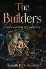The Builders: A Story and Study of Freemasonry Cover Image