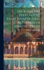 Die Kunst der Polyglottie, fuenfzehnter Theil, die tuerkische Sprache, zweite Auflage. Cover Image