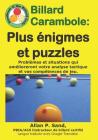 Billard Carambole - Plus énigmes et puzzles: Problèmes et situations qui amélioreront votre analyse tactique et vos compétences de jeu. Cover Image