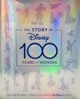 The Story of Disney: 100 Years of Wonder By John Baxter Cover Image