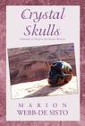 Crystal Skulls By Marion Webb-De Sisto Cover Image