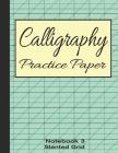 Calligraphy Practice Paper Notebook 3: Slanted Graph Grid for Script Handwriting By Bizcom USA Cover Image