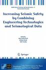 Increasing Seismic Safety by Combining Engineering Technologies and Seismological Data (NATO Science for Peace and Security Series C: Environmental) By Marco Mucciarelli (Editor), Marijan Herak (Editor), John Cassidy (Editor) Cover Image