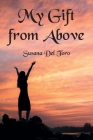 My Gift from Above By Susana del Toro Cover Image