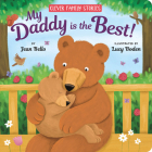 My Daddy Is the Best! (Clever Family Stories) Cover Image