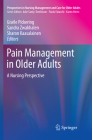 Pain Management in Older Adults: A Nursing Perspective (Perspectives in Nursing Management and Care for Older Adults) By Gisèle Pickering (Editor), Sandra Zwakhalen (Editor), Sharon Kaasalainen (Editor) Cover Image