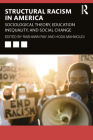 Systemic Racism in America: Sociological Theory, Education Inequality, and Social Change By Rashawn Ray (Editor), Hoda Mahmoudi (Editor) Cover Image