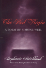 Red Virgin: A Poem Of Simone Weil (Wisconsin Poetry Series #1993) By Stephanie Strickland Cover Image
