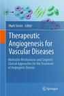 Therapeutic Angiogenesis for Vascular Diseases: Molecular Mechanisms and Targeted Clinical Approaches for the Treatment of Angiogenic Disease Cover Image