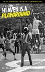 Heaven Is a Playground: 4th Edition By Rick Telander Cover Image