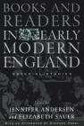 Books and Readers in Early Modern England: Material Studies (Material Texts) By Jennifer Andersen (Editor), Elizabeth Sauer (Editor), Stephen Orgel (Contribution by) Cover Image