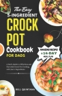 The Easy 5-Ingredient Crock Pot Cookbook for Dads: A Dad's Guide to Effortless and Flavorful Crock Pot Cooking with Just 5 Ingredients Cover Image
