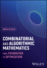 Combinatorial and Algorithmic Mathematics: From Foundation to Optimization Cover Image