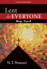 Lent for Everyone: Mark, Year B By N. T. Wright Cover Image